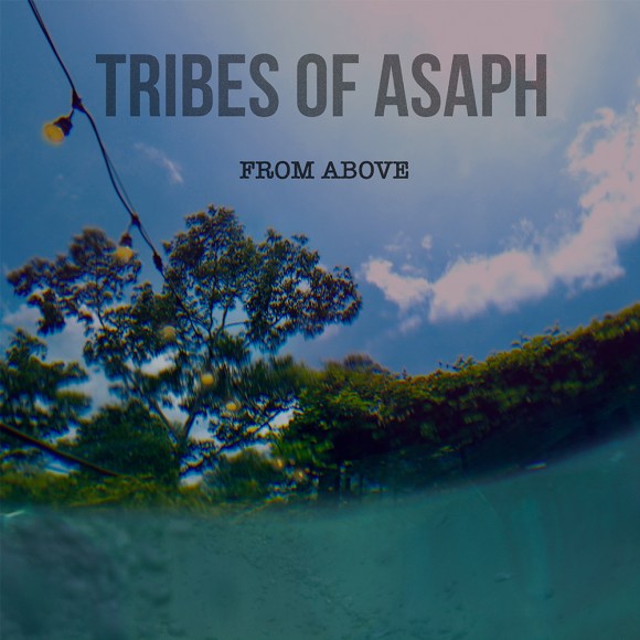 Tribes of Asaph - From Above (Album Art)