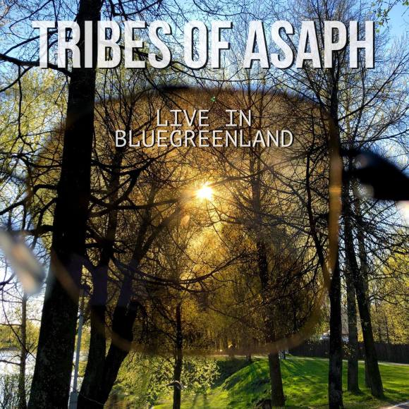 Live In Bluegreenland by Tribes of Asaph Album Art